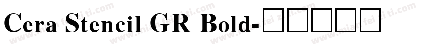 Cera Stencil GR Bold字体转换